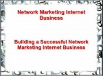 Building a Successful Network Marketing Internet Business