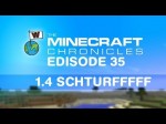 The Minecraft Chronicles Part 35 1.4 STUFF