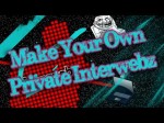 Tinkernut – Make Your Own Private Interwebz!