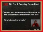 Hot Tip For A Scentsy Consultant To Crush It Online