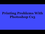Computer Software: Printing Problems With Photoshop Cs3
