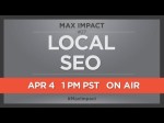 Local SEO – Max Impact Ep.027 [Skip 1:02 to 2:47]