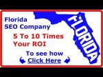 Florida SEO Company That Gets You 5 to 10 Times ROI (rated #1 SEO companies Flordia, FL)
